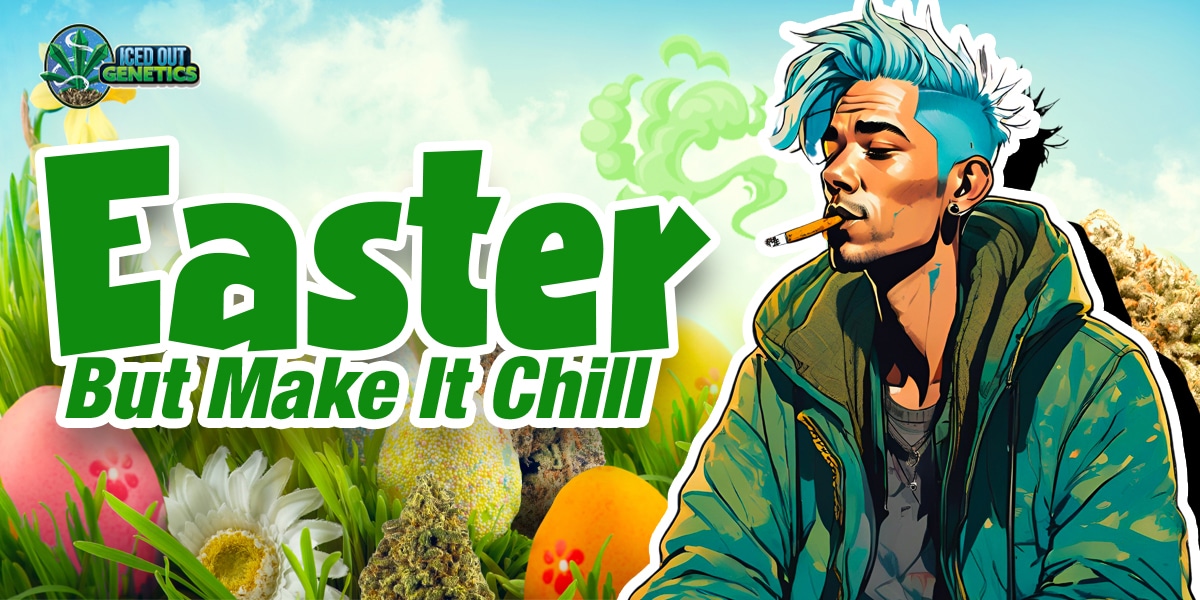 easter with marijuana